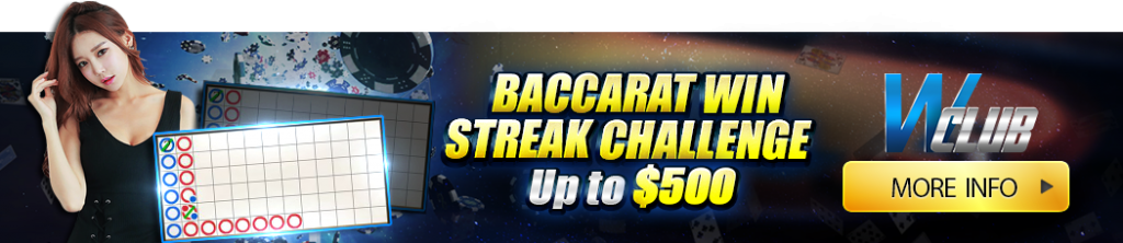 Baccarat Win Streak Challenge $500
