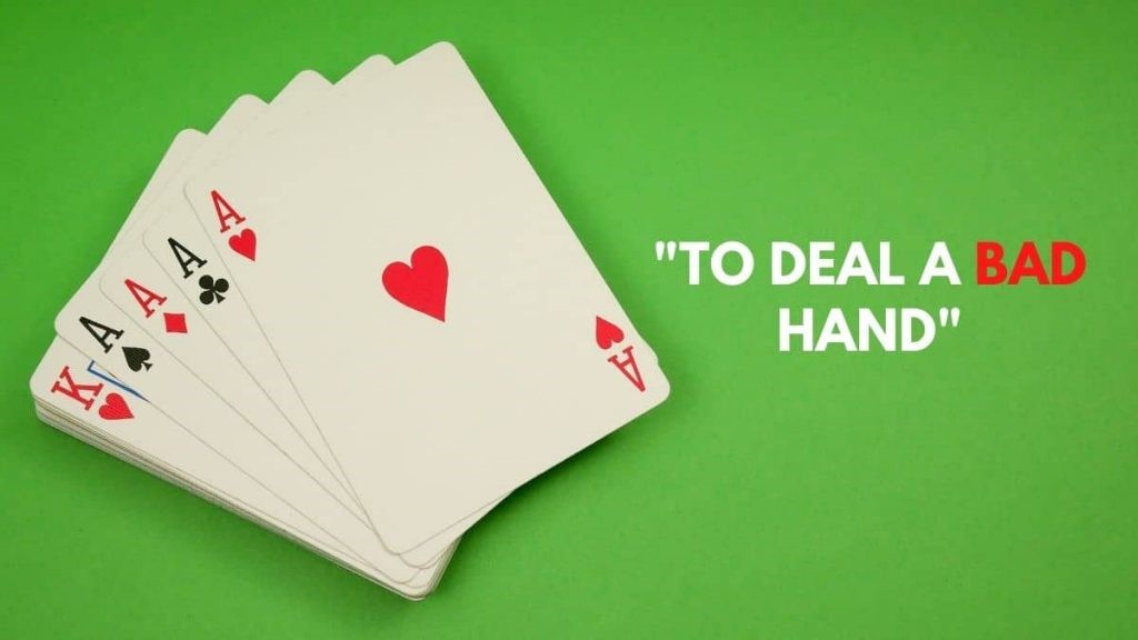 How to deal with a bad hand?