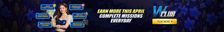 Earn More This April: Complete Missions Everyday At WClub!
