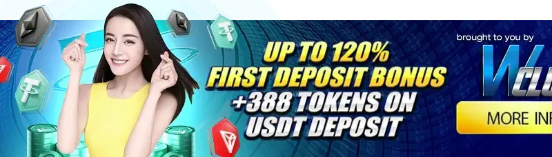 Up To 120% First Deposit Bonus + 388 Tokens on USDT Deposit!