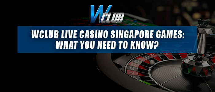 wclub888 Casino Singapore