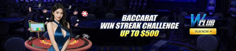 Baccarat Win Streak Challenge Up To $500 At WClub!