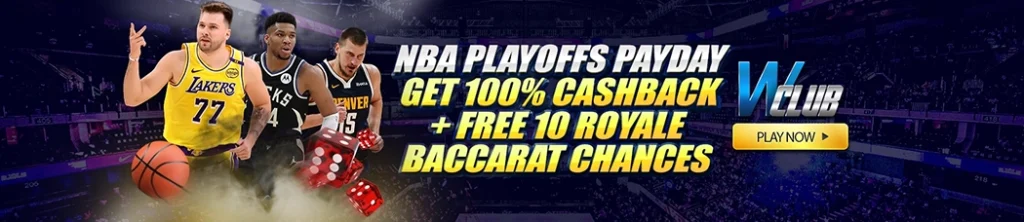 NBA Playoffs Payday: Get 100% Cashback + Free 10 Royale Baccarat Chances!