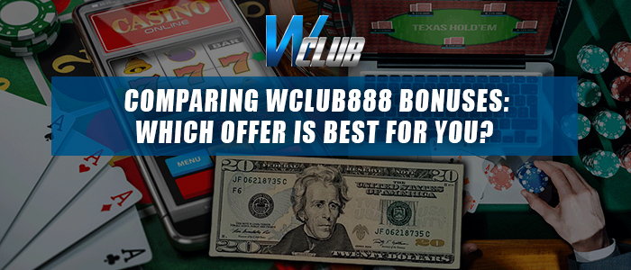 choosing wclub bonus offers