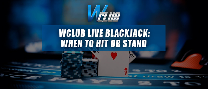 wclub live casino blackjack strategy