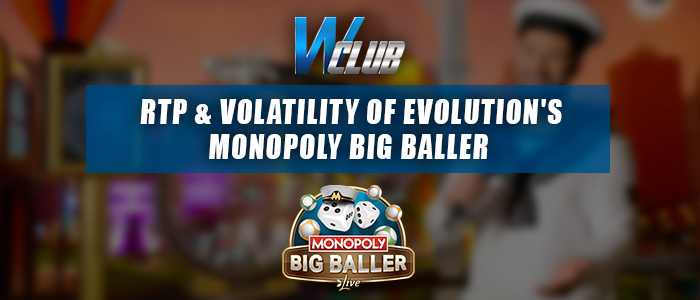 Monopoly Big Baller RTP and Volatility