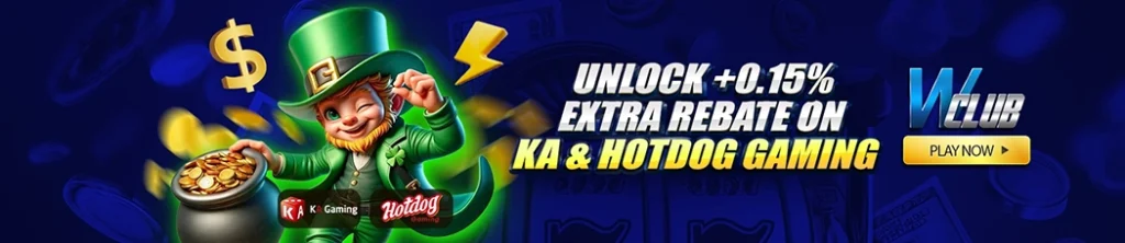 Unlock +0.15% Extra Rebate on KA & Hotdog Gaming only here at WClub!