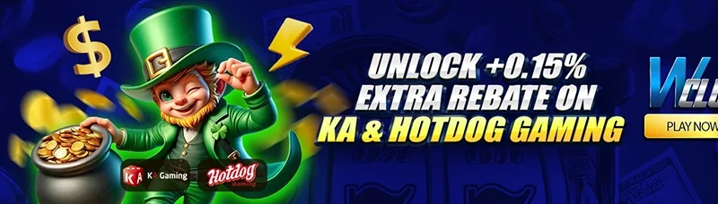 Unlock +0.15% Extra Rebate on KA & Hotdog Gaming only here at WClub!