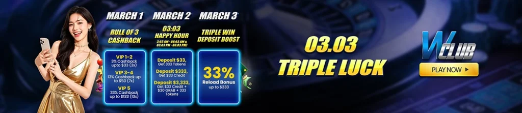 03.03 Triple Luck At WClub!