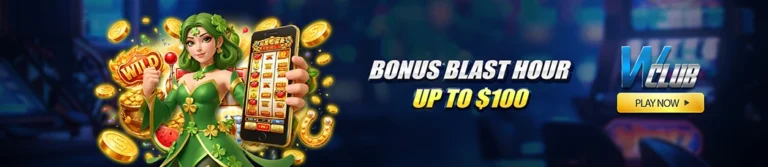 Bonus Blast Hour Up to $100 at WClub!