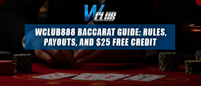 wclub live casino baccarat rules and guides