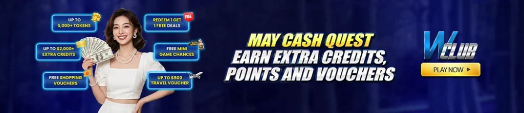 May Cash Quest: Earn Extra Credit, Points, and Vouchers!