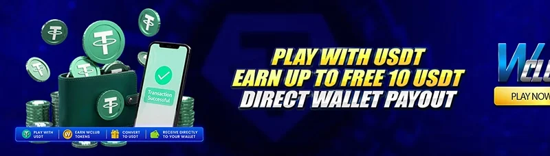 Play with USDT, Earn Up to Free 10 USDT (Direct Wallet Payout) At WClub!