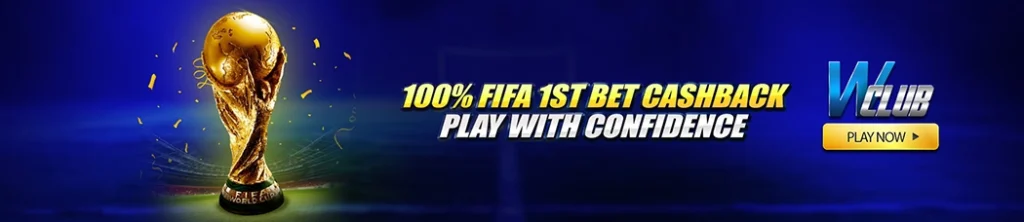 100% FIFA 1st Bet Cashback at WClub!