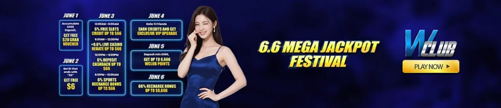 6.6 Mega Jackpot Festival at WClub!