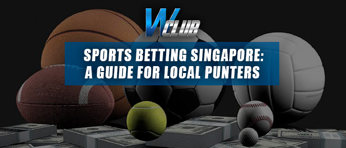 A promotional banner titled "SPORTS BETTING SINGAPORE: A GUIDE FOR LOCAL PUNTERS" with the blue WClub logo above a collection of sports balls—including a soccer ball, basketball, football, and tennis ball—resting on top of stacks of money.