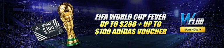 FIFA World Cup Fever Up to $288 + $100 Adidas Voucher at WClub!