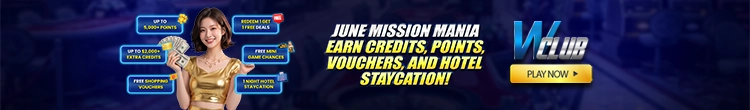 June Mission Mania: Earn Credits, WClub Points, Vouchers, and Hotel Staycation!