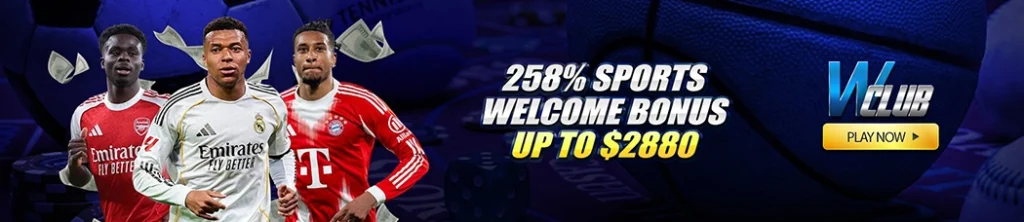 258% Sports Welcome Bonus Up To $2,088 at WClub!