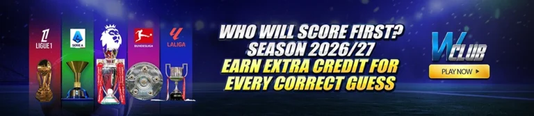 Who Will Score First? Season 2026/27: Earn Extra Credit for Every Correct Guess on WClub!