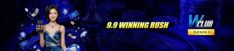9.9 Winning Rush on WClub!