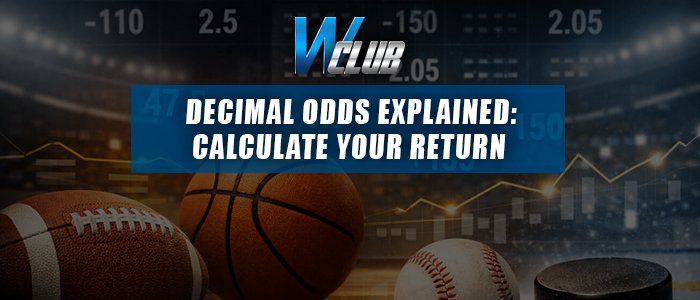 A promotional graphic for WClub set against a stadium background displaying sports betting odds and financial trend lines. The foreground features an American football, a basketball, a baseball, and a hockey puck beneath a blue banner with the text: "DECIMAL ODDS EXPLAINED: CALCULATE YOUR RETURN".