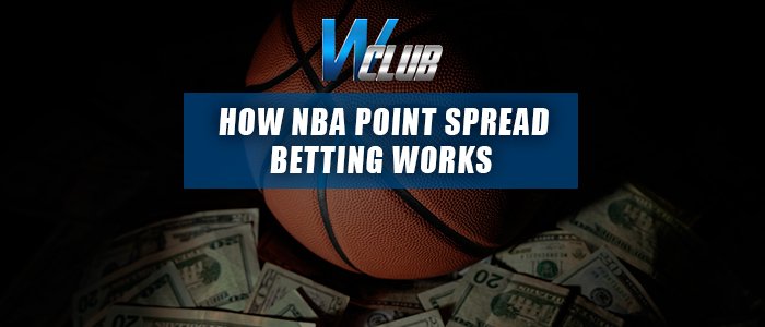A basketball resting on a pile of US dollar bills against a dark background, overlaid with the WClub logo and a blue banner reading "HOW NBA POINT SPREAD BETTING WORKS".